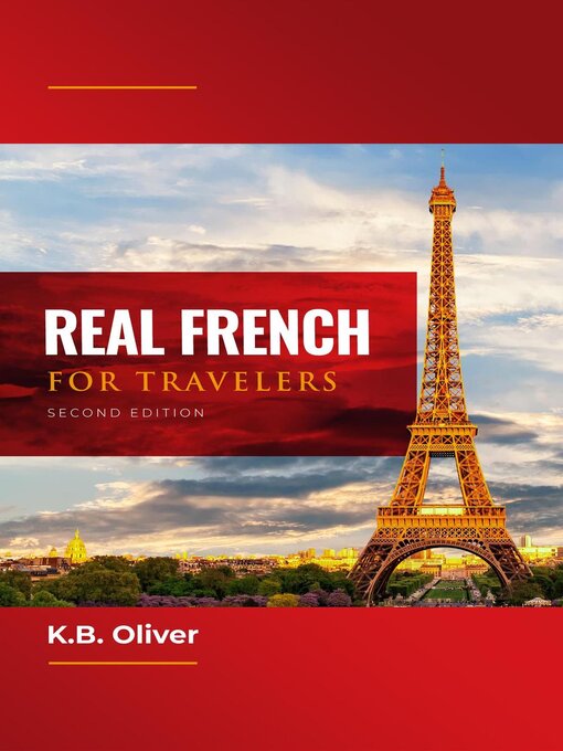 Title details for Real French for Travelers by K. B. Oliver - Available